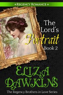 The Lord's Portrait (A Regency Romance) (The Regency Brothers in Love Book 2) Read online