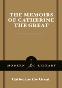 The Memoirs of Catherine the Great Read online