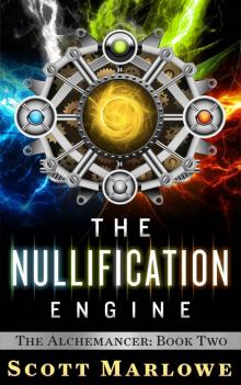 The Nullification Engine (The Alchemancer: Book Two) Read online