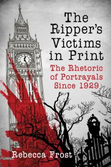 The Ripper's Victims in Print Read online
