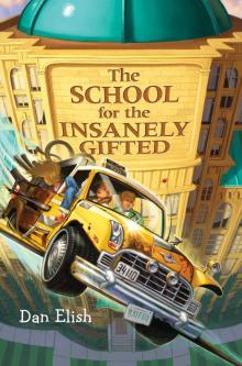 The School for the Insanely Gifted Read online
