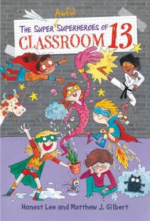 The Super Awful Superheroes of Classroom 13 Read online
