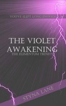 The Violet Awakening (The Elementum Trinity Book 2) Read online
