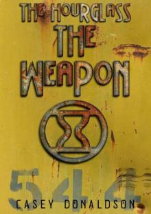 The Weapon (The Hourglass Series Book 2) Read online