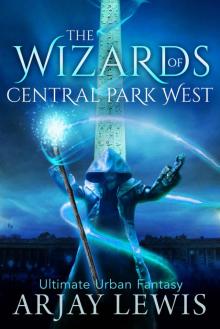 The Wizards of Central Park West_Ultimate Urban Fantasy Read online
