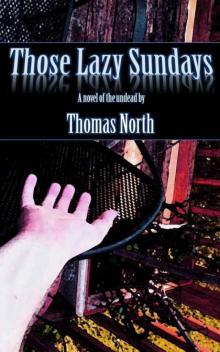 Those Lazy Sundays: A Novel of the Undead Read online