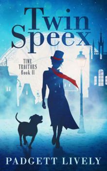 Twin Speex: Time Traitors Book II Read online