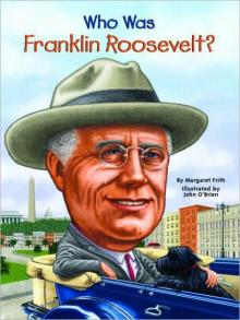 Who Was Franklin Roosevelt? Read online