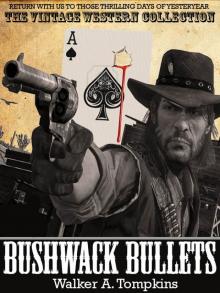 Bushwack Bullets Read online