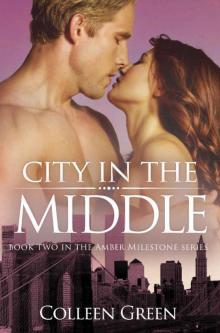 City in the Middle: Book Two in the Amber Milestone Series Read online