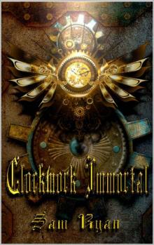Clockwork Immortal Read online