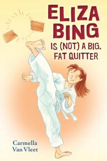 Eliza Bing Is (NOT) a Big, Fat Quitter Read online