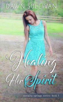 Healing Her Spirit (Serenity Springs Book 2) Read online
