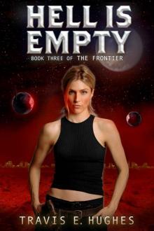 Hell Is Empty (The Frontier Book 3) Read online