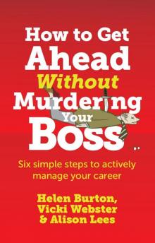 How to Get Ahead Without Murdering Your Boss Read online