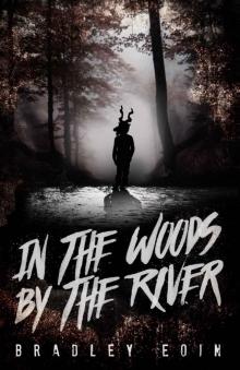 In the Woods, by the River Read online