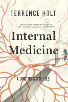 Internal Medicine: A Doctor's Stories Read online