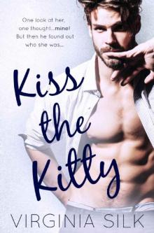 Kiss the Kitty: (Her Dad’s Best Friend) Read online