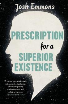 Prescription for a Superior Existence Read online