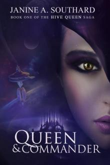 Queen & Commander (Hive Queen Saga, #1) Read online