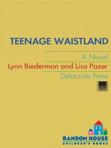 Teenage Waistland Read online