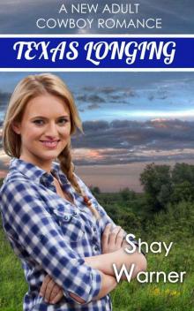 Texas Longing (A New Adult Cowboy Romance): Prequel to Texas Temptation Read online