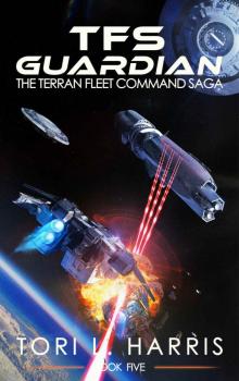 TFS Guardian: The Terran Fleet Command Saga – Book 5 Read online