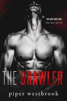 The Brawler: The End Game Series (Book 3) Read online