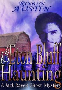 The Eton Bluff Haunting (Jack Raven Ghost Mystery Book 4) Read online