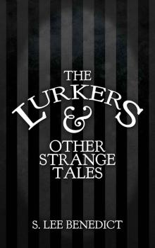 The Lurkers & Other Strange Tales Read online