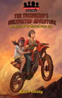 The Trespasser's Unexpected Adventure: Middle School Books for Kids: The Mystery of the Shipwreck Pirates Gold [An exciting kids mystery book / adventure ... (Crime Stopper Kids Mystery Books 1) Read online