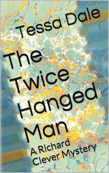 The Twice Hanged Man: A Richard Clever Mystery Read online