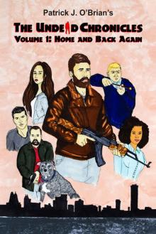 The Undead Chronicles_Book 1_Home and Back Again Read online