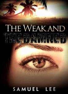 The Weak and The Damned Read online