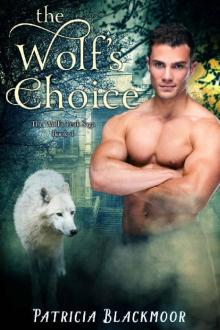 The Wolf's Choice (The Wolf's Peak Saga Book 4) Read online