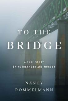 To the Bridge Read online