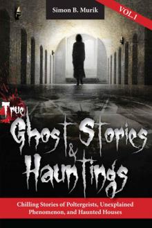 True Ghost Stories and Hauntings 1 Read online