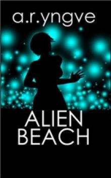 Yngve, AR - Alien Beach Read online