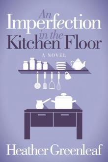 An Imperfection in the Kitchen Floor Read online