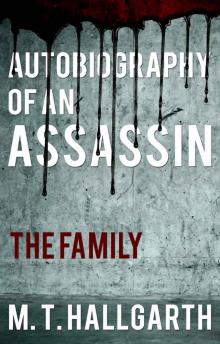 Autobiography of an Assassin:: The Family Read online