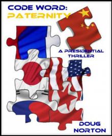 Code Word: Paternity, A Presidential Thriller Read online