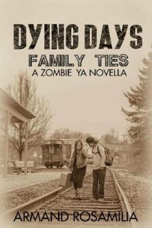 Dying Days (Novella): Family Ties Read online