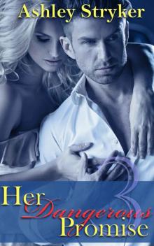 Her Dangerous Promise - Part 3: (Romantic Suspense Serial) Read online