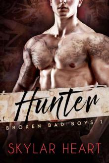 Hunter (Broken Bad Boys 1): A New Adult Bad Boy Romance Read online