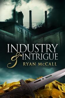 Industry & Intrigue Read online