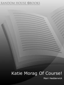 Katie Morag of Course! Read online