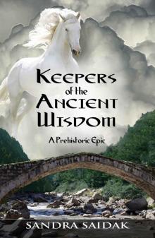 Keepers of the Ancient Wisdom (Kalie's Journey Book 3) Read online