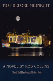 Not Before Midnight (Sheriff Bud Blair Oregon Mystery Series Book 5) Read online