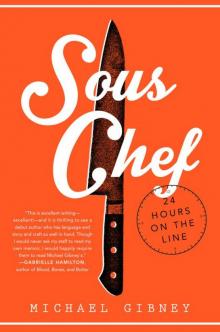 Sous Chef: 24 Hours on the Line Read online