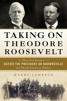 Taking on Theodore Roosevelt Read online